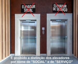 É proibido a distinção dos elevadores por nome de 